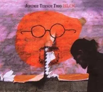 CD Jérémie Ternoy Trio: Bloc