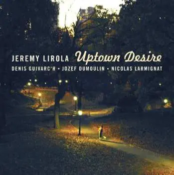 CD Jérémy Lirola: Uptown Desire