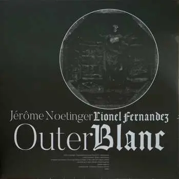 LP Jérôme Noetinger: Outer Blanc LTD
