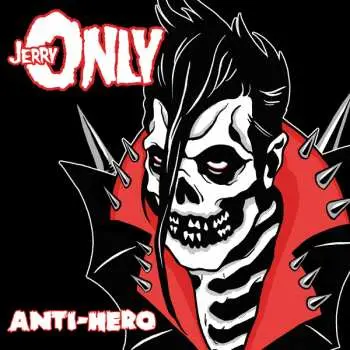 LP Jerry Only: Anti-Hero