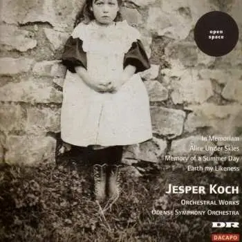 CD Jesper Koch: Orchestral Works - In Memoriam / Alice Under Skies / Memory Of A Summer Day / Earth My Likeness