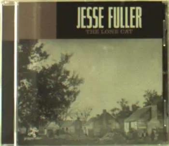 CD Jesse Fuller: The Lone Cat