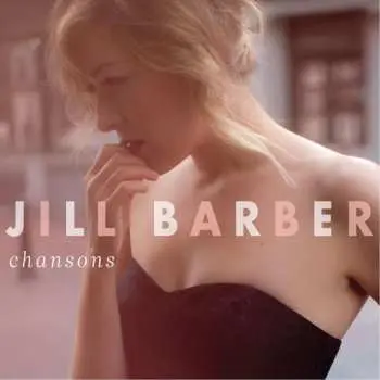 LP Jill Barber: Chansons (10th Anniversary Edition)