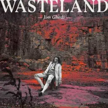 CD Jim Ghedi: Wasteland