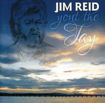 CD Jim Reid: Yont The Tay