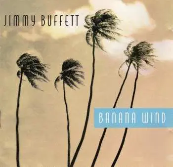 LP Jimmy Buffett: Banana Wind