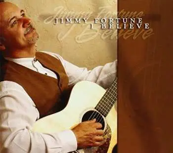 CD Jimmy Fortune: I Believe