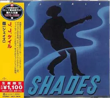 CD J.J. Cale: Shades = 陰（シェイズ） LTD
