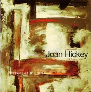 CD Joan Hickey: Between The Lines