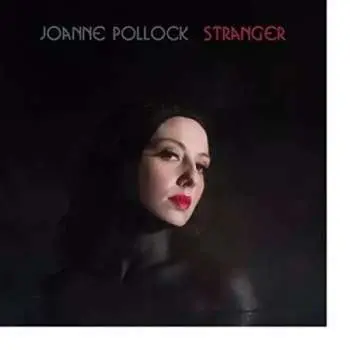 LP Joanne Pollock: Stranger
