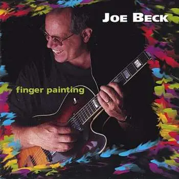 CD Joe Beck: Finger Painting