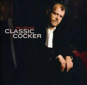 CD Joe Cocker: Classic Cocker