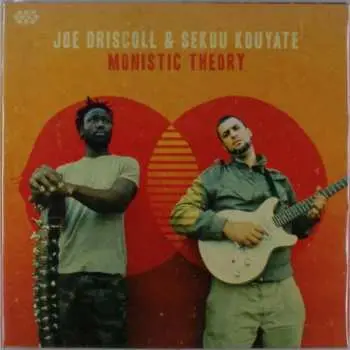 LP Joe Driscoll: Monistic Theory