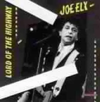 CD Joe Ely: Lord Of The Highway