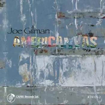 CD Joe Gilman: Americanvas