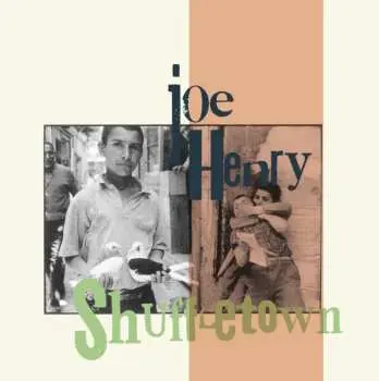 CD Joe Henry: Shuffletown