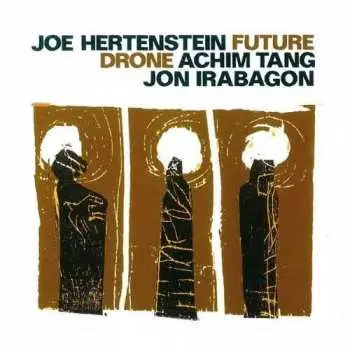 CD Joe Hertenstein: Future Drone