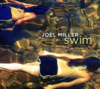 CD Joel Miller: Swim