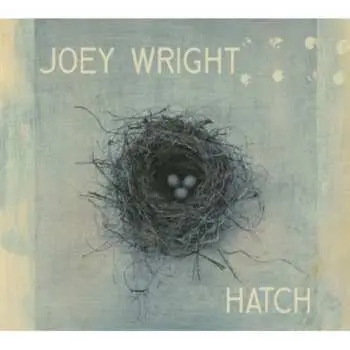CD Joey Wright: Hatch