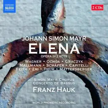 2CD Johannes Simon Mayr: Elena