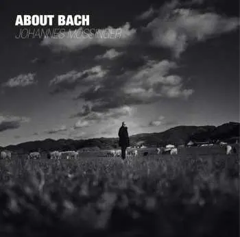 LP Johannes Mössinger: About Bach