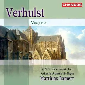 CD Johannes Verhulst: Messe Op.20