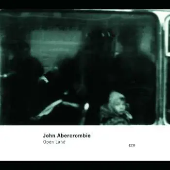 CD John Abercrombie: Open Land