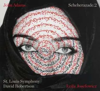CD John Adams: Scheherazade.2