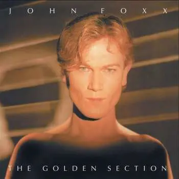 LP John Foxx: The Golden Section LTD | CLR