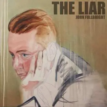 LP John Fullbright: The Liar