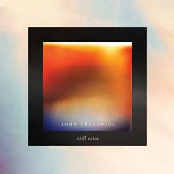 CD John Gregorius: Still Voice