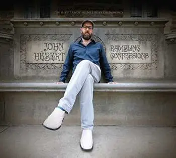 CD John Hebert: Rambling Confessions