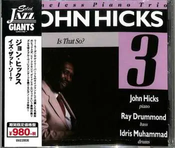CD John Hicks Trio: Is That So? LTD
