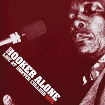 2LP John Lee Hooker: Alone: Live at Hunter College 1976