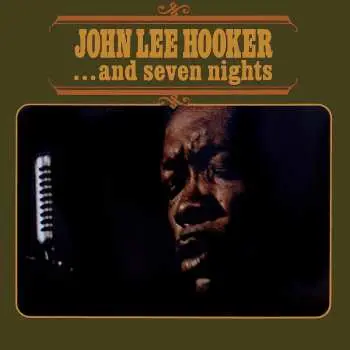 John Lee Hooker: ...And Seven Nights LP - John Lee Hooker