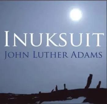CD/DVD John Luther Adams: Inuksuit