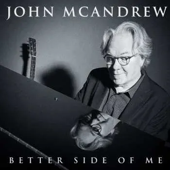 John Mcandrew: Better Side Of Me