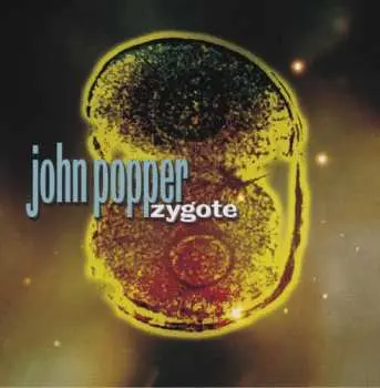 CD John Popper: Zygote
