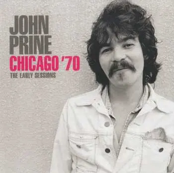 CD John Prine: Chicago '70