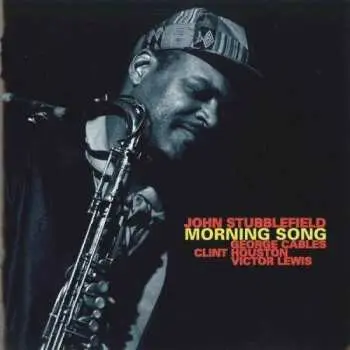 CD John Stubblefield: Morning Song LTD