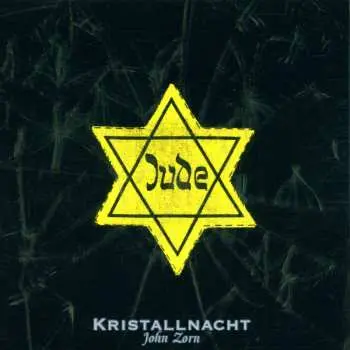 CD John Zorn: Kristallnacht