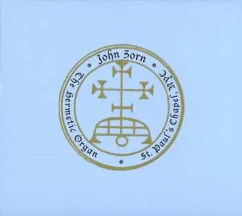 CD John Zorn: The Hermetic Organ