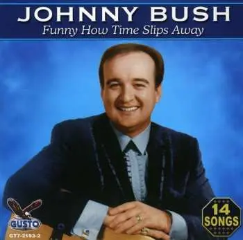 CD Johnny Bush: Funny How
