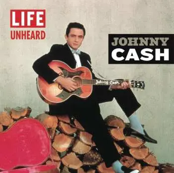 CD Johnny Cash: Life Unheard
