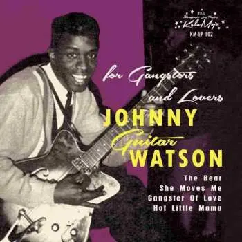 SP Johnny Guitar Watson: The Bear Ep