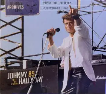 2CD Johnny Hallyday: Fête De L'Huma 85 LTD