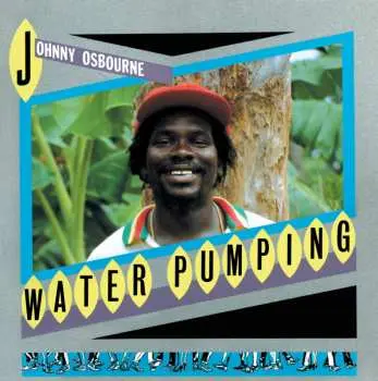 LP Johnny Osbourne: Water Pumping