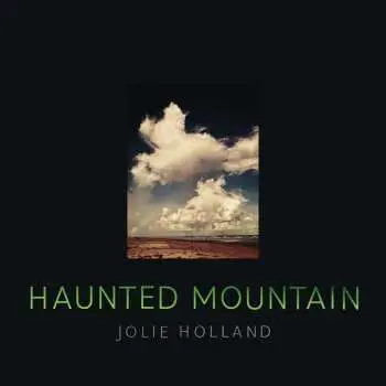 CD Jolie Holland: Haunted Mountain