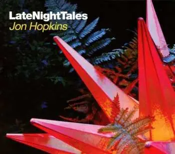 CD Jon Hopkins: LateNightTales LTD