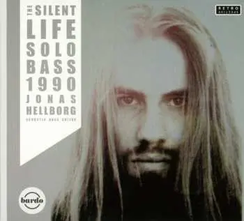 CD Jonas Hellborg: The Silent Life - Solo Bass 1990